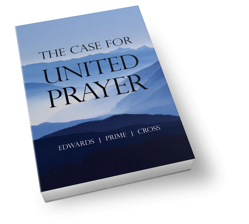 The Case for United Prayer
